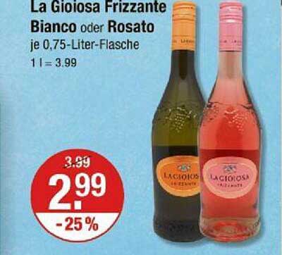 La Gioiosa Frizzante Bianco oder Rosato