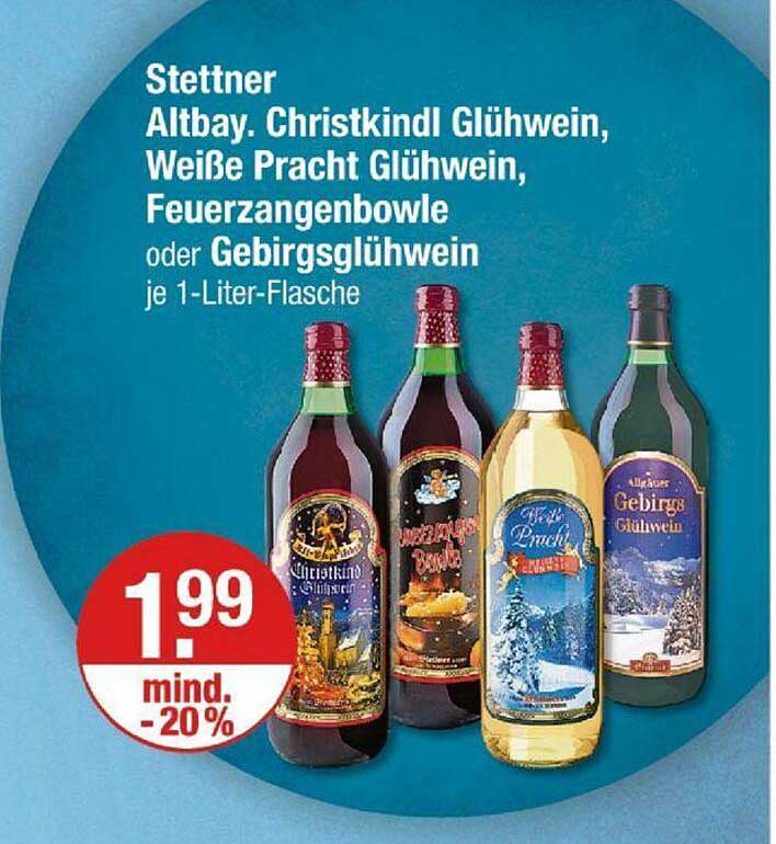 Stettner Altbay. Christkindl Glühwein, Weiße Pracht Glühwein, Feuerzangenbowle oder Gebirgsglühwein