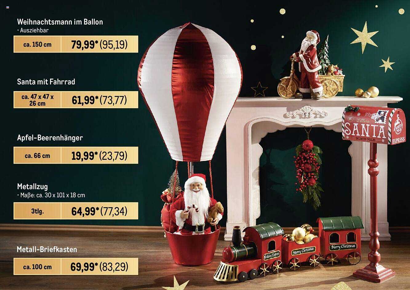 Weihnachtsmann im Balloon  
Santa mit Fahrrad  
Apfel-Beerenhänger  
Metallzug  
Metall-Briefkasten