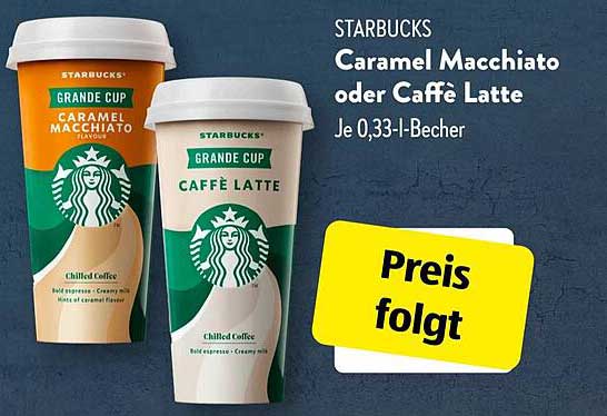 STARBUCKS Caramel Macchiato oder Caffè Latte