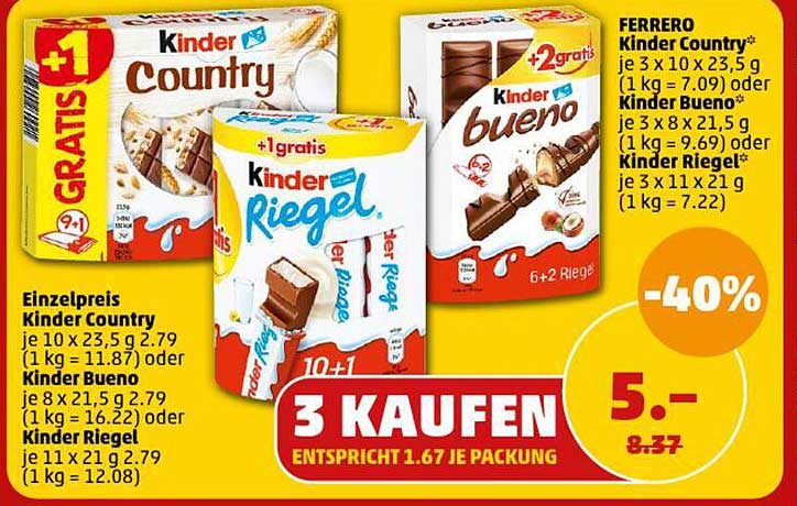 Kinder Country  
Kinder Riegel  
Kinder Bueno  