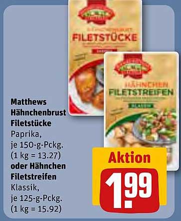 Matthews Hähnchenbrust Filetstücke oder Hähnchen Filetstreifen