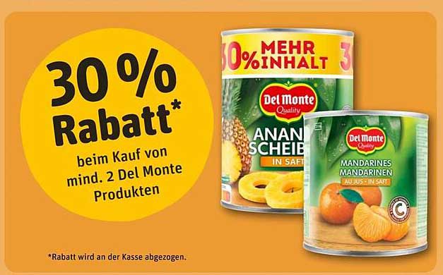 Del Monte Ananasscheiben in Saft  
Del Monte Mandarinen aus Jus in Saft