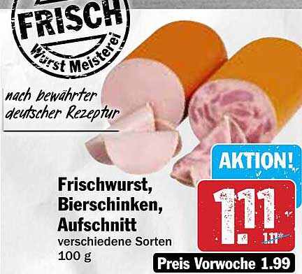 Frischwurst, Bierschinken, Aufschnitt