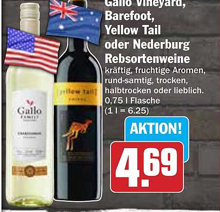 Gallo Vineyard, Barefoot, Yellow Tail oder Nederburg Resbortenweine