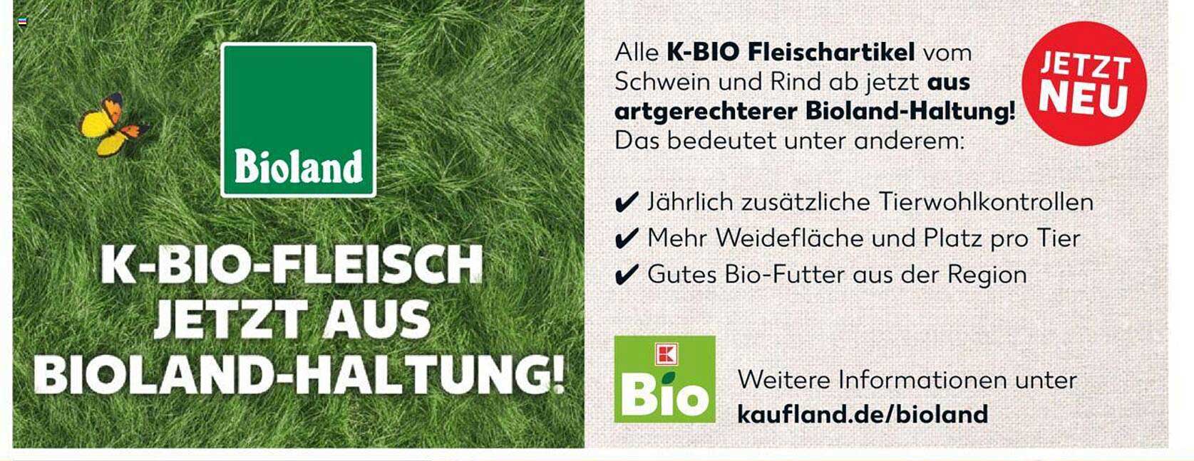 K-BIO-FLEISCH JETZT AUS BIOLAND-HALTUNG!