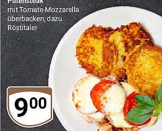 Putensteak mit Tomate-Mozzarella überbacken, dazu Rösti-Taler