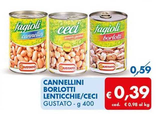 CANNELLINI BORLOTTI LENTICCHIE/CECI GUSTATO