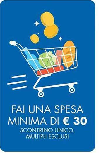 FAI UNA SPESA MINIMA DI € 30