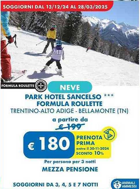 NEVE PARK HOTEL SANCELSO *** FORMULA ROULETTE TRENTINO-ALTO ADIGE - BELLAMONTE (TN)