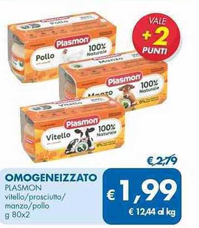 OMOGENEIZZATO  
PLASMON  
vitello/prosciutto/manzo/pollo g 80x2  