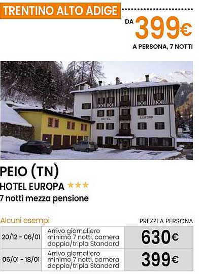 PEIO (TN)  
HOTEL EUROPA ***  
7 notti mezza pensione