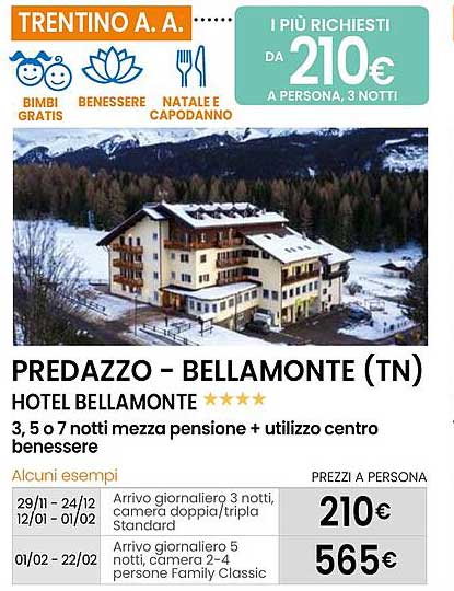 PREDAZZO - BELLAMONTE (TN) HOTEL BELLAMONTE 3, 5 O 7 NOTTI MEZZA PENSIONE + UTILIZZO CENTRO BENESSERE