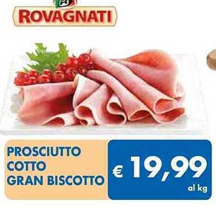 PROSCIUTTO COTTO GRAN BISCOTTO