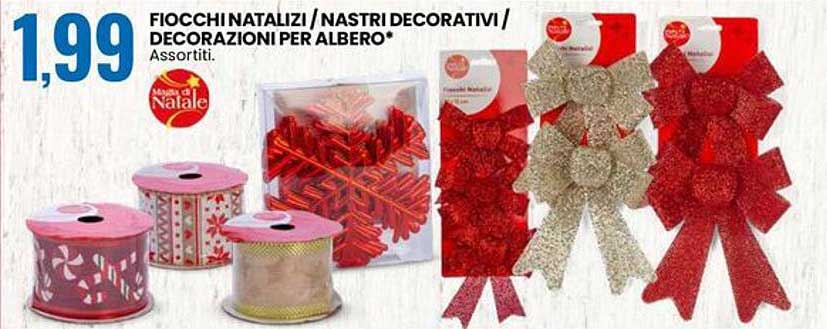 FIOCCHI NATALIZI / NASTRI DECORATIVI / DECORAZIONI PER ALBERO* Assortiti