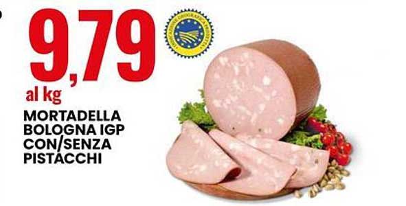 MORTADELLA BOLOGNA IGP CON/SENZA PISTACCHI