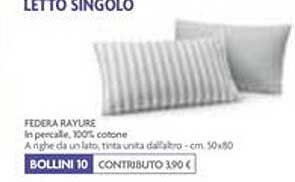 LETTO SINGOLO  
FEDERA RAYURE  
In percale, 100% cotone  