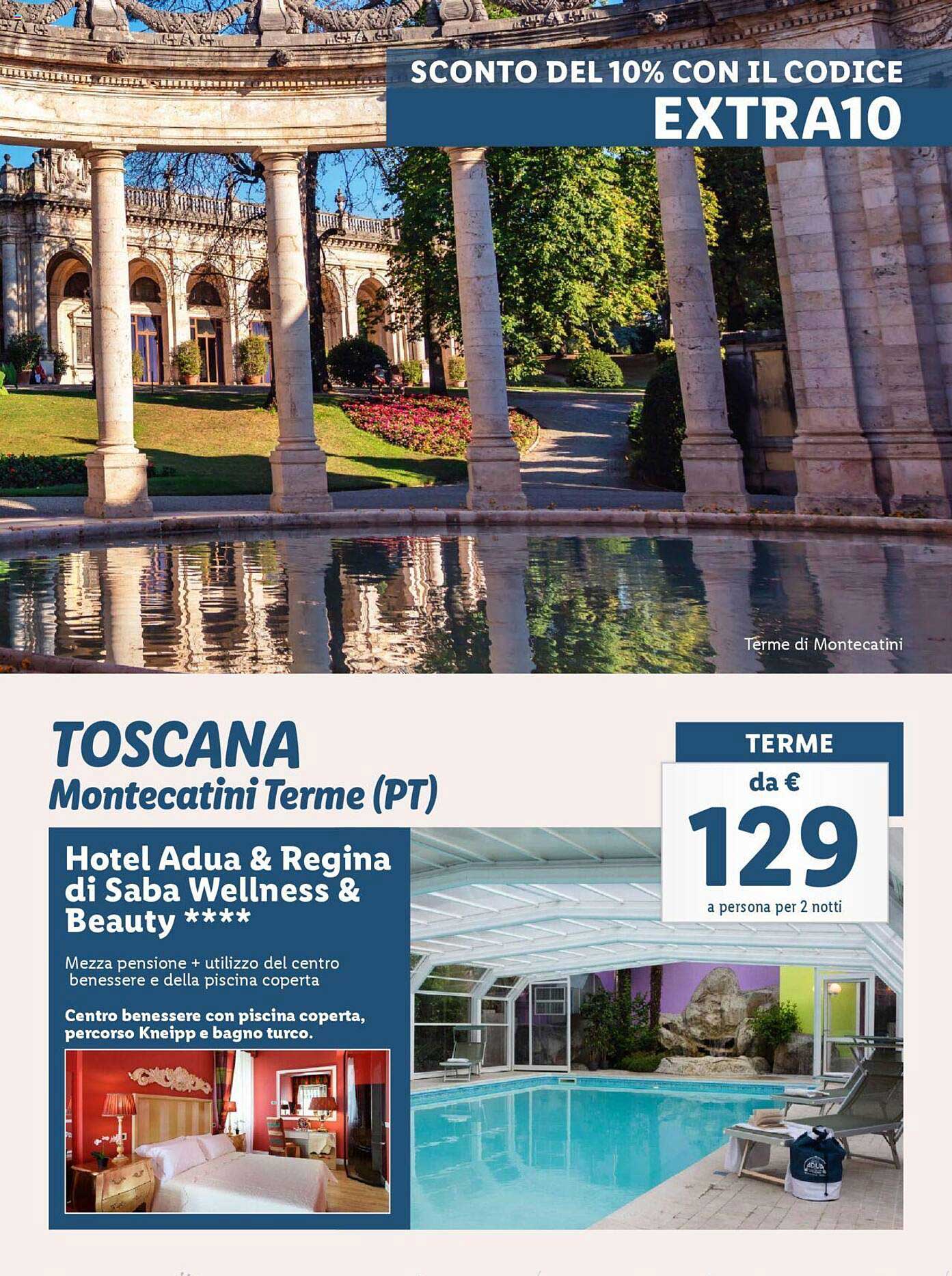 TOSCANA  
Montecatini Terme (PT)  
Hotel Adua & Regina di Saba Wellness & Beauty ****