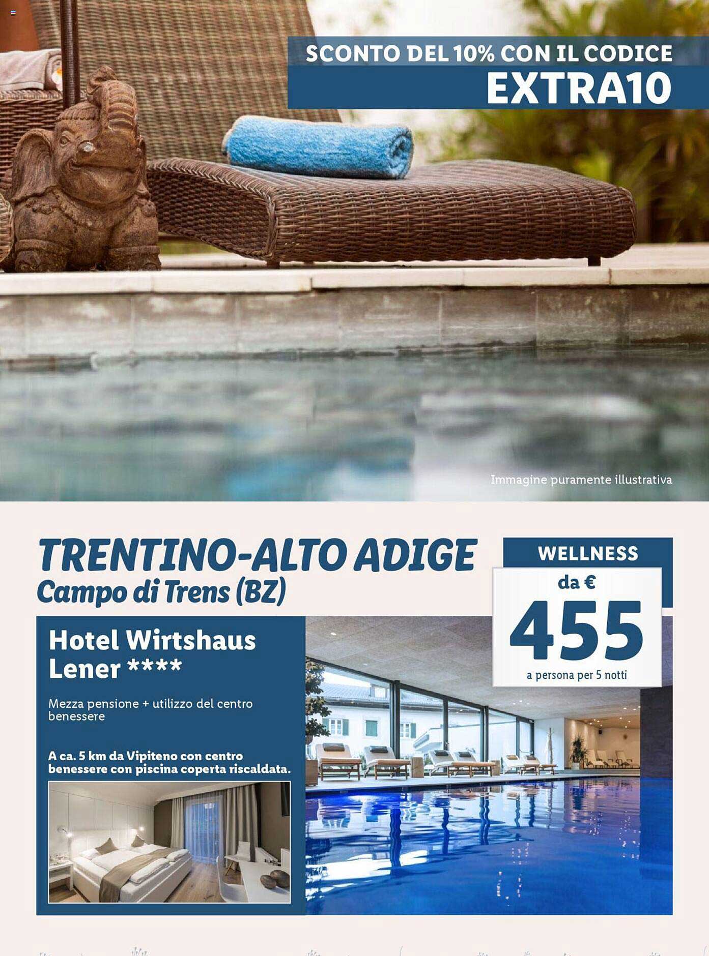 TRENTINO-ALTO ADIGE  
Campo di Trens (BZ)  
Hotel Wirtshaus Lener ****  
WELLNESS