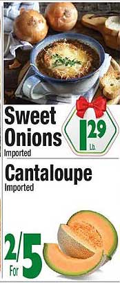 Sweet Onions  
Cantaloupe