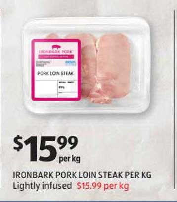 Ironbark Pork Loin Steak Per Kg Lightly Infused Offer at ALDI ...