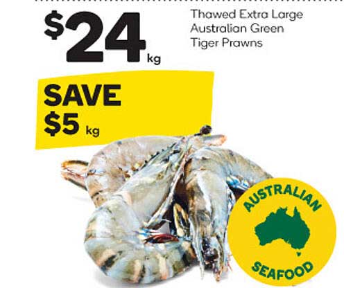Thawed Extra Large Australian Green Tiger Prawns Offer At Woolworths