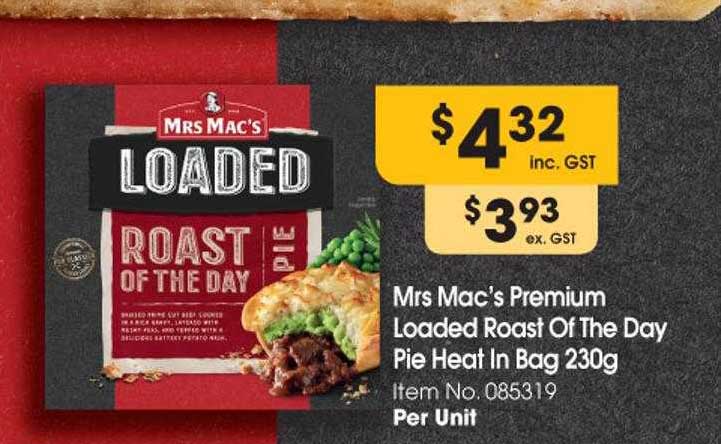 Mrs Mac S Premium Loaded Roast Of The Day Pie Heat In Bag47869 