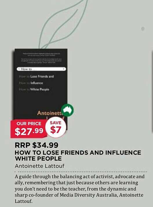 Dymocks How To Lose Friends And Influence White People Antoinette Lattouf