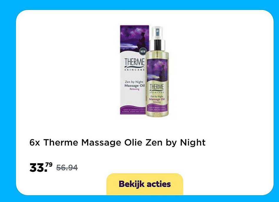 6x Therme Massage Olie Zen By Night Aanbieding Bij Plein 1Folders Nl