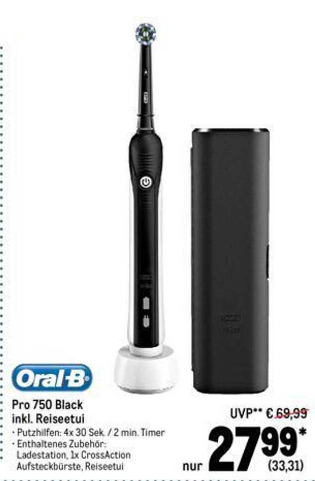 Oral-b Pro 750 Black Inkl. Reiseetui Angebot bei METRO - 1Prospekte.de