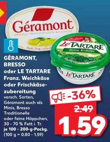 Géramont Bresso Oder Le Tartare Franz. Weichkäse Oder  Frischkäse-zubereitung Angebot bei Kaufland