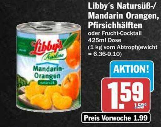 Hit Libby's Natursüß- Mandarin Orangen, Pfirsichhälften