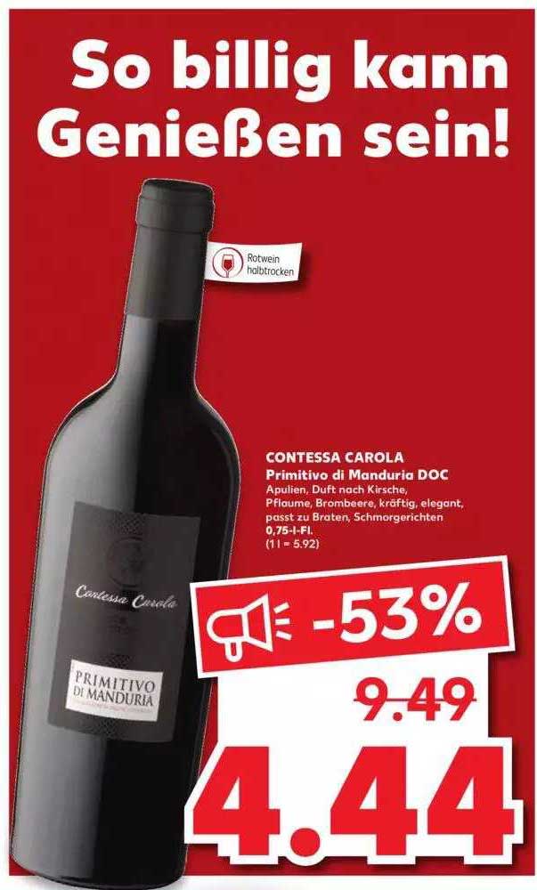 Contessa Carola Primitivo Di Manduria Doc Angebot bei Kaufland 1Prospekte.de Contessa Carola Primitivo Di Manduria Doc Angebot bei Kaufland 1Prospekte.de