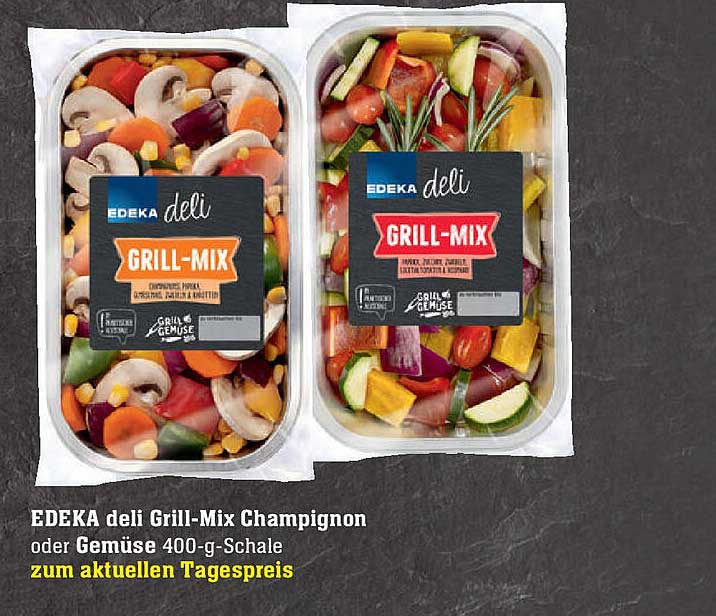 Edeka Deli Grillmix Champignon Oder Gemüse Angebot bei E Center