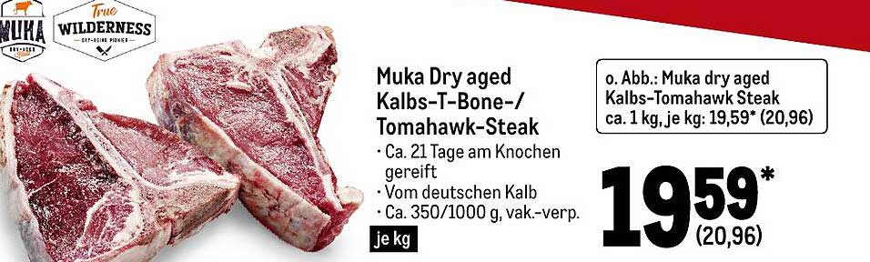 METRO Muka Dry Aged Kalbs-t-bone- Oder Tomahawk-steak