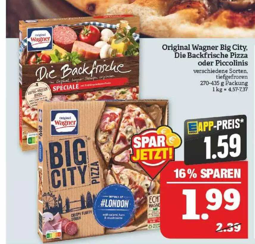 Original Wagner Big City, Die Backfrische Pizza Oder Piccolinis Angebot