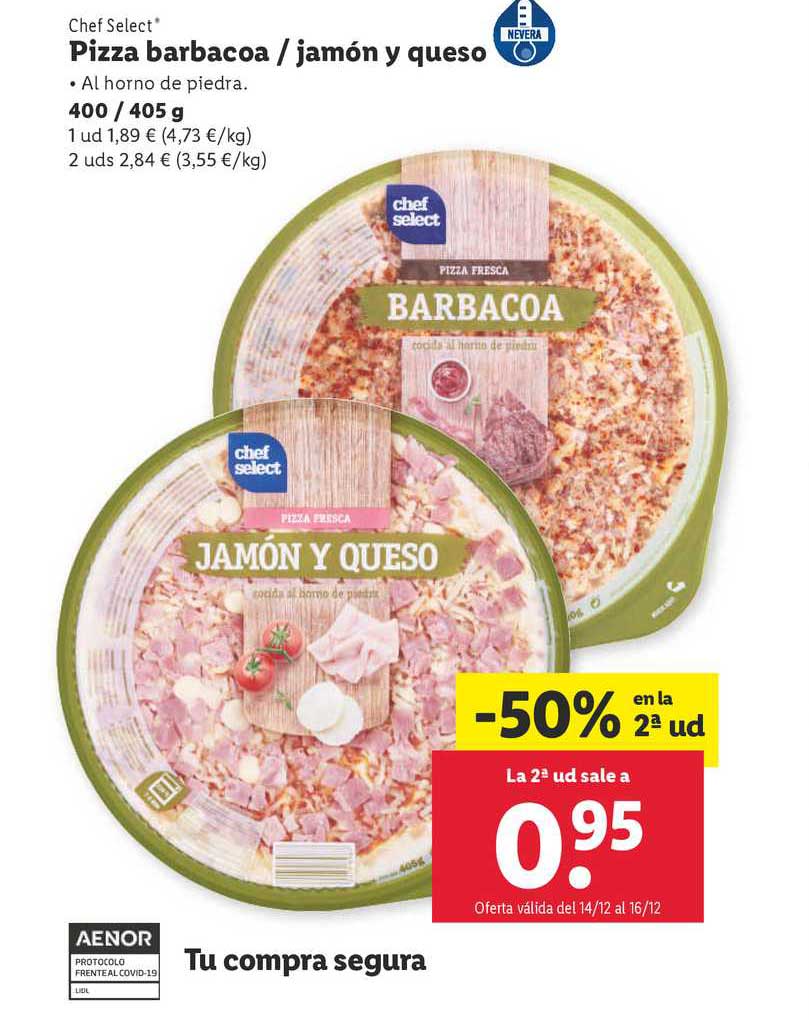 Oferta -50% En La 2ª Ud Chef Select Pizza Barbacoa ⁄ Jamón Y Queso 400 ⁄  405 G en LIDL