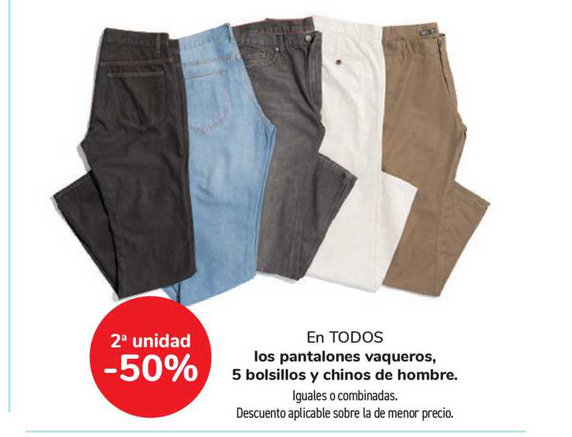 Oferta 2ª Unidad -50% Todos Los Pantalones Vaqueros, 5 Bolsillos Y Chinos De Hombre en Carrefour