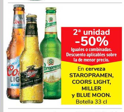 Oferta 2ᵃ Unidad 50 En Cerveza Staropramen Coor Light Miller Y Blue Moon Botella 33 Cl En Carrefour Market