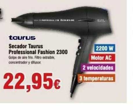 Oferta Secador Taurus Professional Fashion 2300 en Froiz