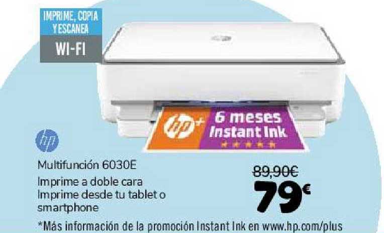 Oferta Hp Multifunción 6030e Imprime A Doble Cara Imprime Desde Tu Tablet O  Smartphone en Carrefour