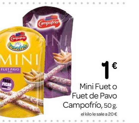 Oferta Mini Fuet O Fuet De Pavo Campofrio 50g En Supermercados El Jamon