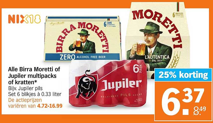 Alle Birra Moretti of Jupiler multipacks of kratten*