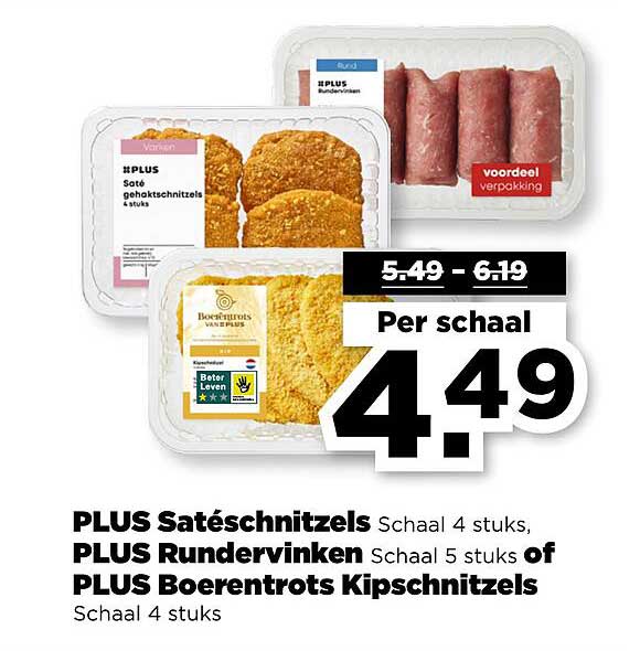 PLUS Satéschnitzels Schaal 4 stuks, PLUS Rundervinken Schaal 5 stuks of PLUS Boerenrots Kipschnitzels Schaal 4 stuks