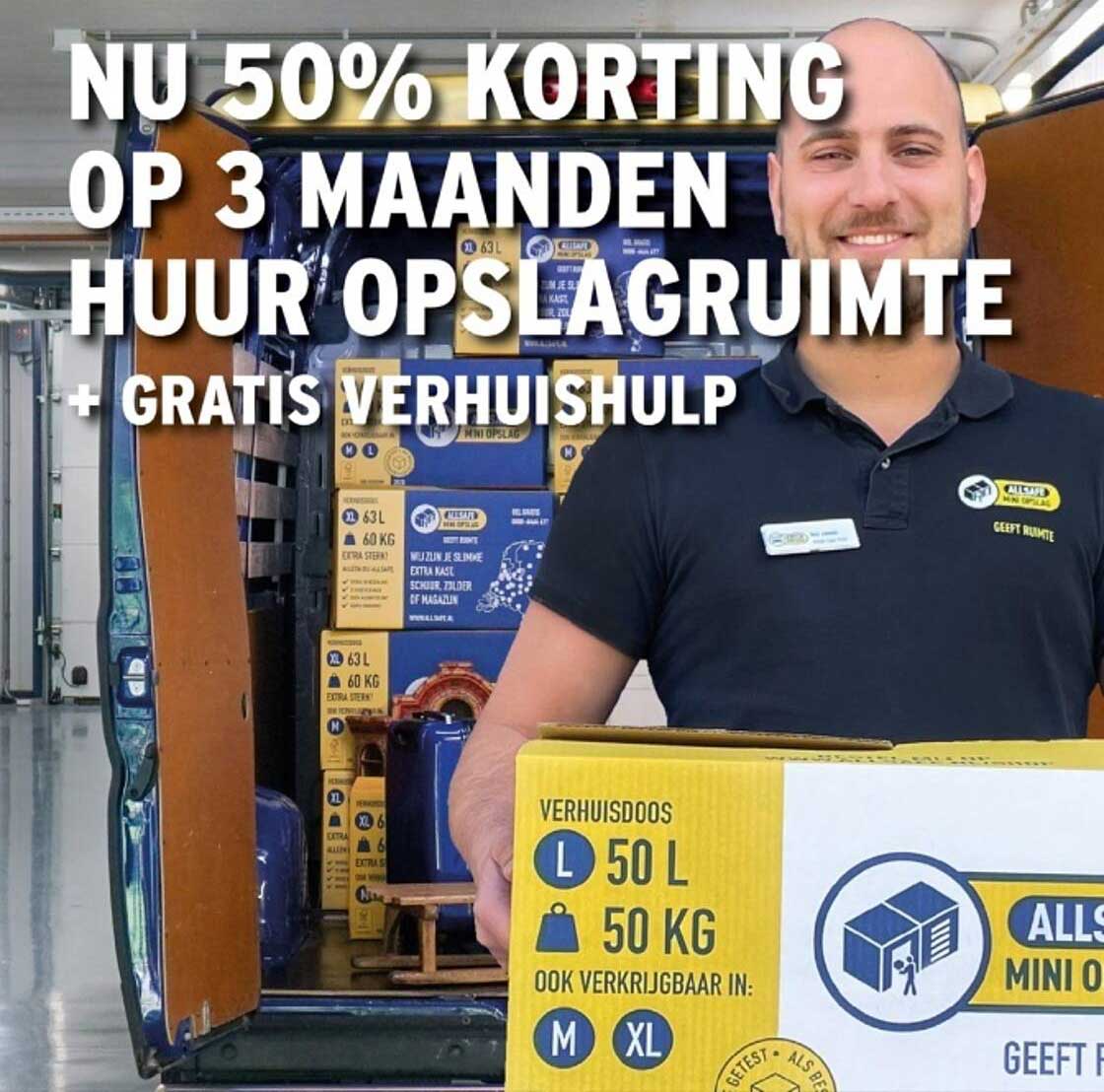 NU 50% KORTING OP 3 MAANDEN HUUR OPSLAGRUIMTE + GRATIS VERHUISHULP