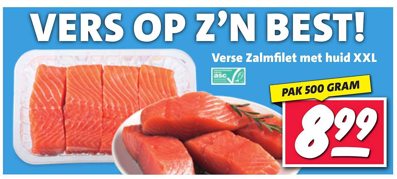 VERS OP Z’N BEST!  
Verse Zalmfilet met huid XXL