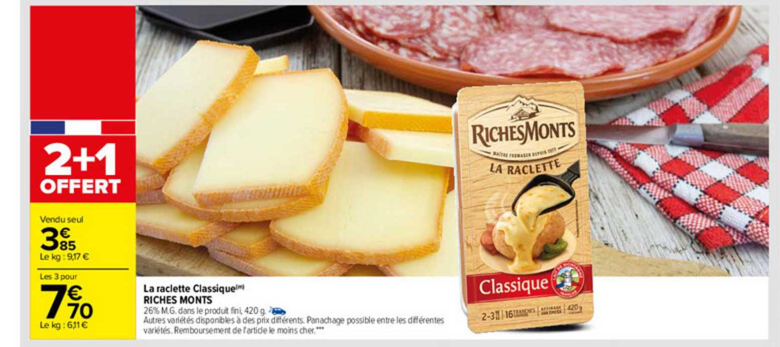 Offre La Raclette Classique Riches Monts Chez Carrefour