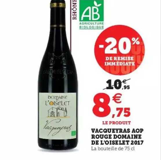 Offre Vacqueyras Aop Rouge Domaine De L'oiselet 2017 chez Hyper U