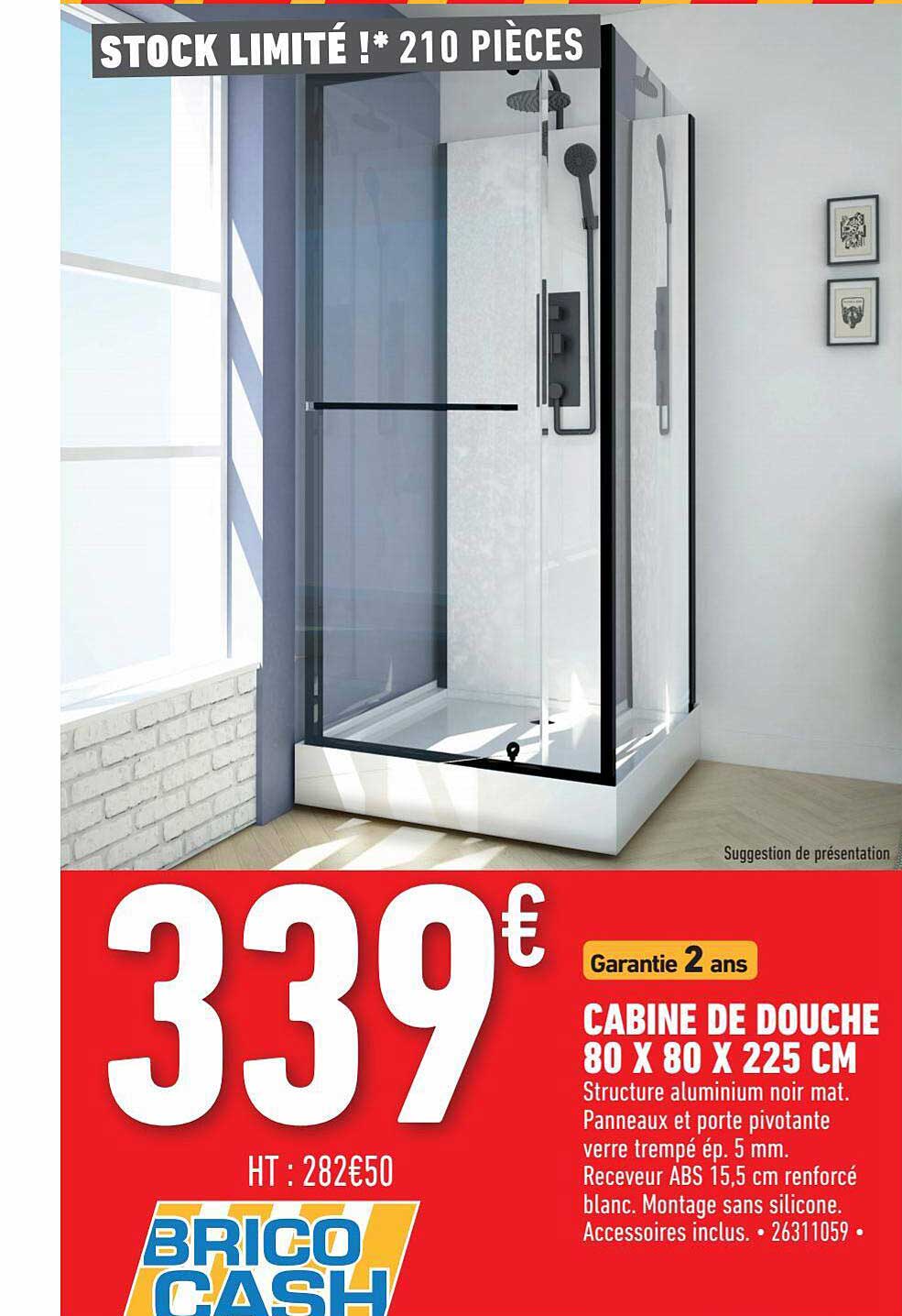 Promo Cabine De Douche 80 X 80 X 225 Cm chez Brico Cash iCatalogue.fr