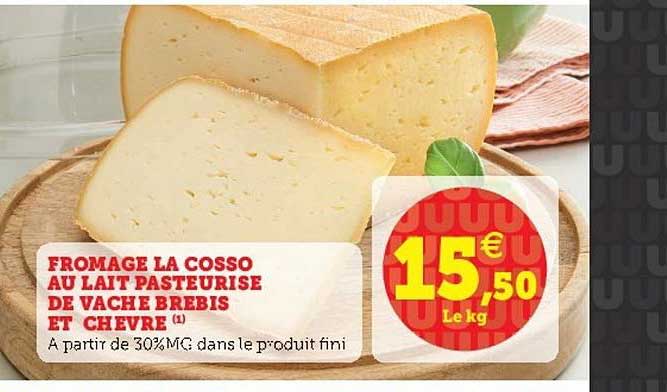 Promo Fromage La Cosso Au Lait Pasteurisé De Vache Brebis Et Chèvre Chez Hyper U Icataloguefr 